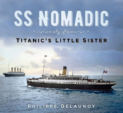 SS Nomadic - Philippe Delaunoy