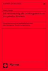 Die Versicherung des Erfüllungsinteresses des privaten Bauherrn - Georg Zander