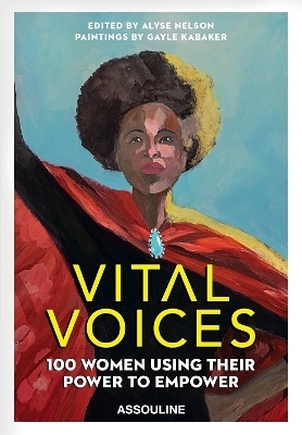 Vital Voices: 100 Women Using Their Power to Empower