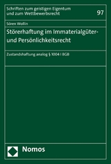 Störerhaftung im Immaterialgüter- und Persönlichkeitsrecht - Sören Wollin