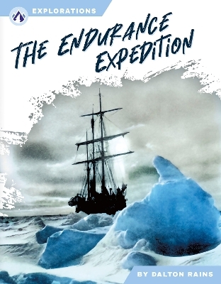 The Endurance Expedition - Dalton Rains