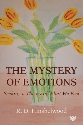 The Mystery of Emotions - R. D. Hinshelwood