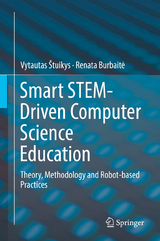 Smart STEM-Driven Computer Science Education - Vytautas Štuikys, Renata Burbaitė