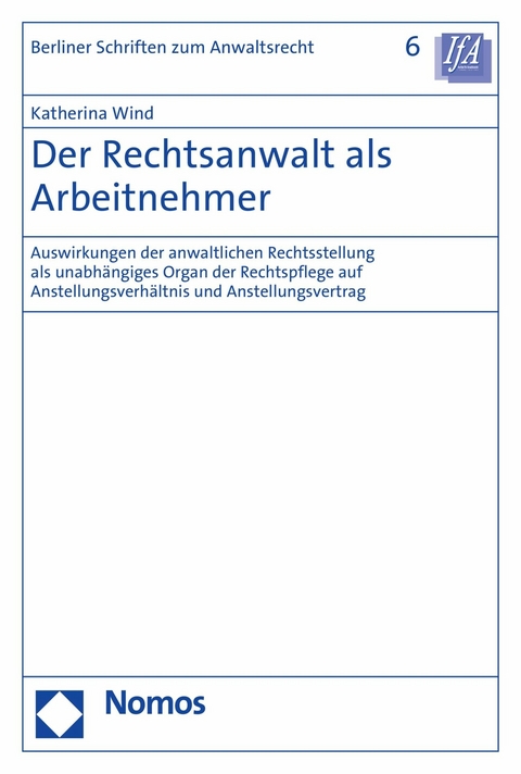 Der Rechtsanwalt als Arbeitnehmer - Katherina Wind