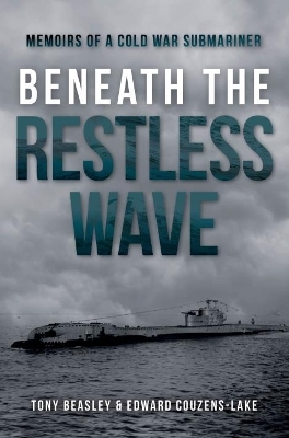 Beneath the Restless Wave - Edward Couzens-Lake, Tony Beasley