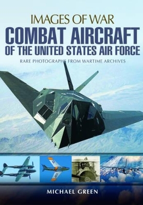 Combat Aircraft of the United States Air Force - Michael Green