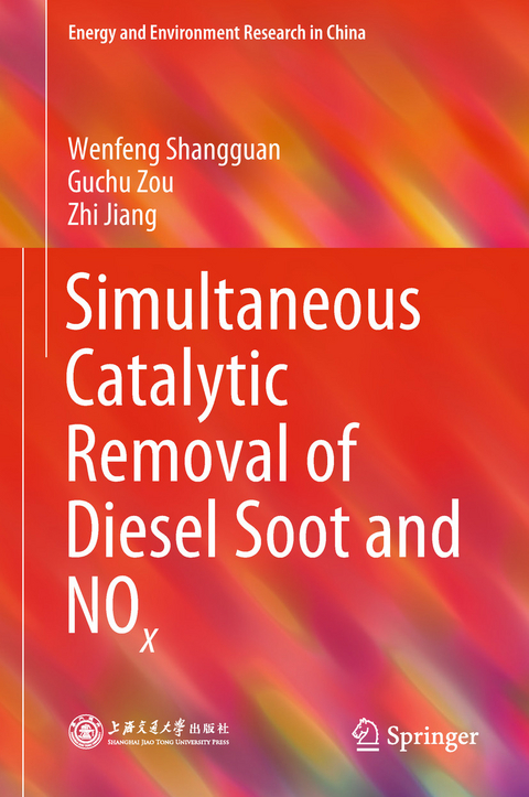 Simultaneous Catalytic Removal of Diesel Soot and NOx - Wenfeng Shangguan, Guchu Zou, Zhi Jiang