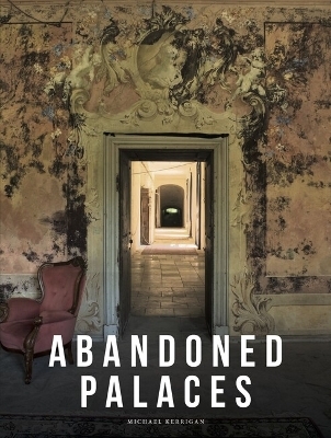 Abandoned Palaces - Michael Kerrigan