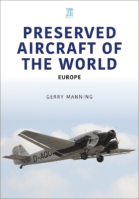 Preserved Aircraft of the World - Gerry Manning