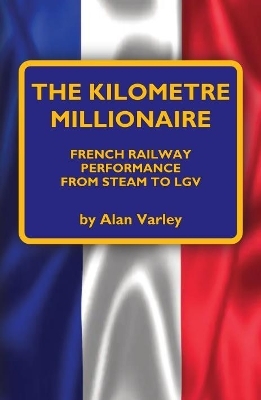 The Kilometre Millionaire - Alan Varley