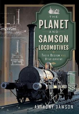 The Planet and Samson Locomotives - Anthony Dawson