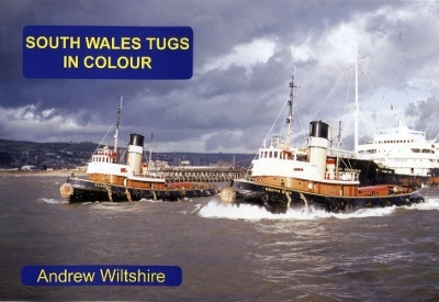 SOUTH WALES TUGS IN COLOUR - Andrew Wiltshire