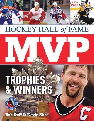 Hockey Hall of Fame: MVP Trophies & Winners - Bob Duff, Kevin Shea