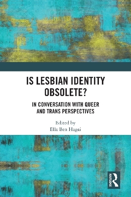 Is lesbian Identity Obsolete? - 