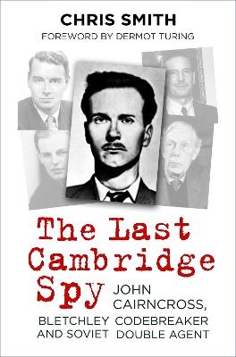 The Last Cambridge Spy - Chris Smith