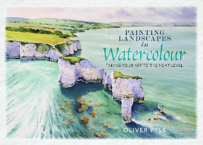 Painting Landscapes in Watercolour - Oliver Pyle