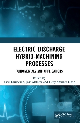 Electric Discharge Hybrid-Machining Processes - 