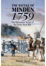 Battle of Minden 1759: The Miraculous Victory of the Seven Years War - Stuart Reid