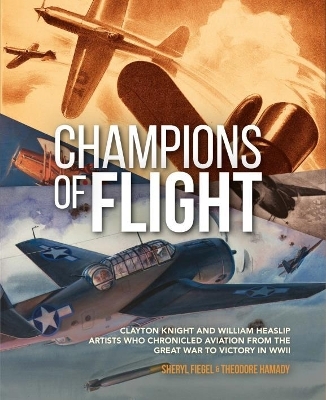 Champions of Flight - Sheryl Fiegel, Theodore Hamady