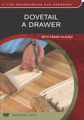 Dovetail a Drawer: with Frank Klausz - Frank Klausz