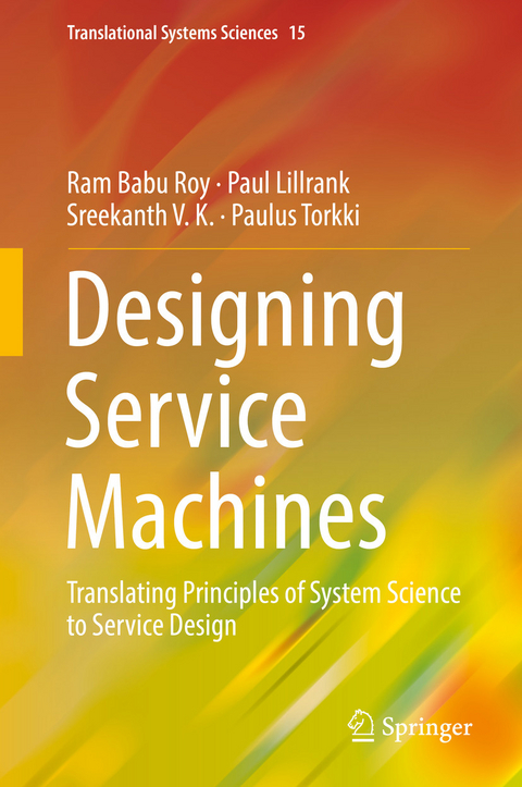 Designing Service Machines - Ram Babu Roy, Paul Lillrank, Sreekanth V. K., Paulus Torkki