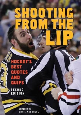 Shooting From the Lip: Hockey's Best Quotes and Quips - Chris McDonell