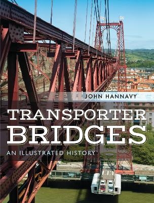 Transporter Bridges - John Hannavy