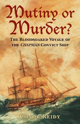 Mutiny or Murder? - Conor Reidy