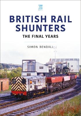 British Rail Shunters - Simon Bendall