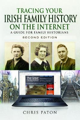 Tracing Your Irish Family History on the Internet - Chris Paton