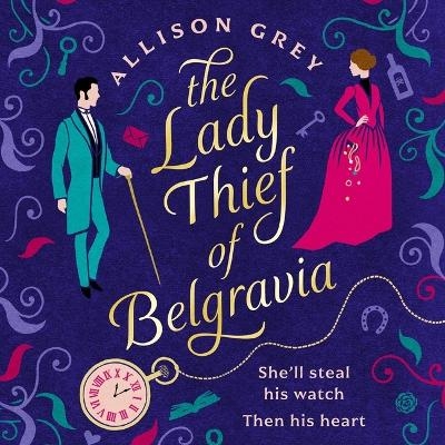 The Lady Thief of Belgravia - Allison Grey