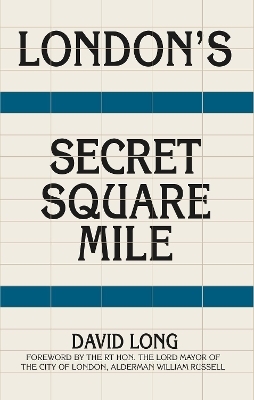 London's Secret Square Mile - David Long