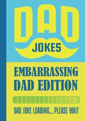 Dad Jokes For Embarrasing Dads Gift Book