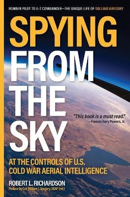 Spying from the Sky - Robert L. Richardson, William J. Gregory