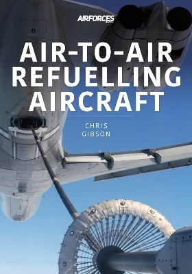 Air-to-Air Refuelling Aircraft - Chris Gibson