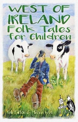 West of Ireland Folk Tales for Children - Rab Swannock Fulton