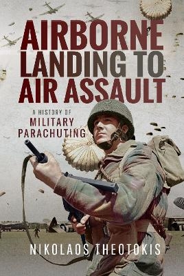 Airborne Landing to Air Assault - Nikolaos Theotokis