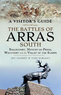 The Battles of Arras: South - Jon Cooksey, Jerry Murland