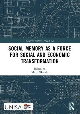 Social Memory as a Force for Social and Economic Transformation - 