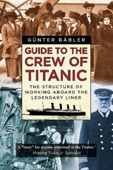 Guide to the Crew of Titanic - Bäbler, Günter