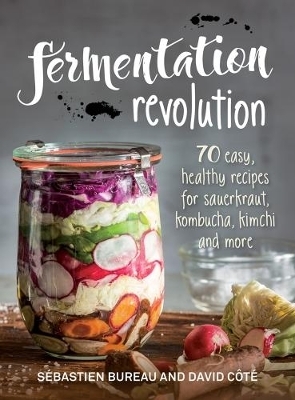 Fermentation Revolution - Sebastien Bureau, David Cote