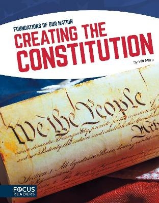 Creating the Constitution - Wil Mara