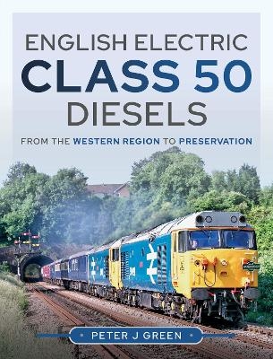 English Electric Class 50 Diesels - Green J  Peter