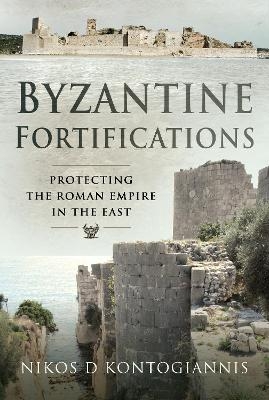 Byzantine Fortifications - Nikos D Kontogiannis