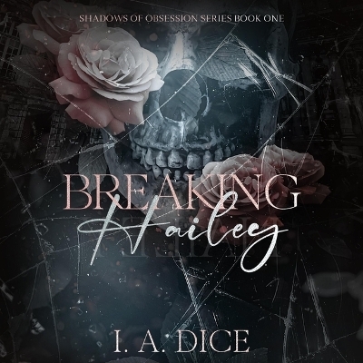 Breaking Hailey - I A Dice