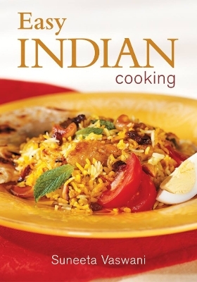 Easy Indian Cooking - Suneeta Vaswannis