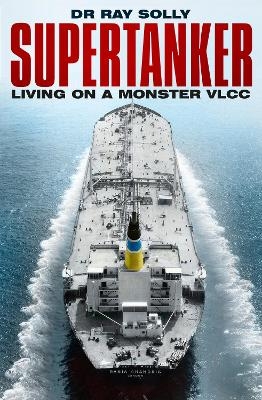 Supertanker - Dr Ray Solly