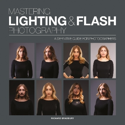 Mastering Lighting & Flash Photography - R Bradbury