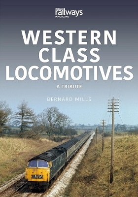 Western Class Locomotives - Bernard Mills