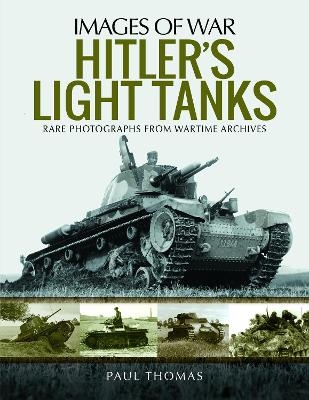 Hitler's Light Tanks - Paul Thomas